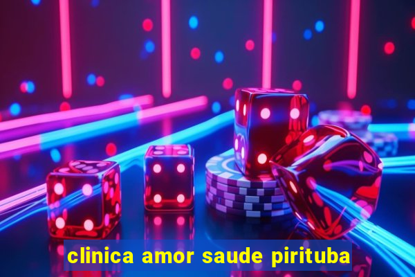 clinica amor saude pirituba